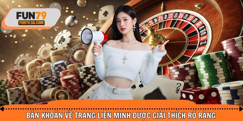 Băn khoăn về trang liên minh được giải thích rõ ràng