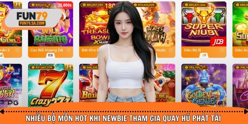 Nhiều bộ môn hot khi newbie tham gia game phát tài