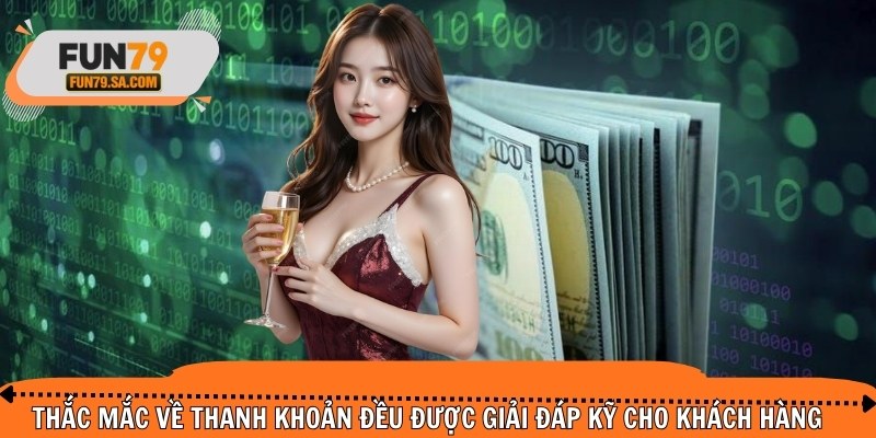 Thắc mắc về thanh khoản đều được giải đáp kỹ cho khách hàng